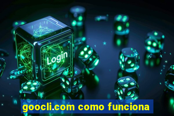 goocli.com como funciona